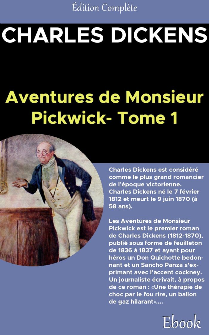Aventures de Monsieur Pickwick - tome I - Charles Dickens