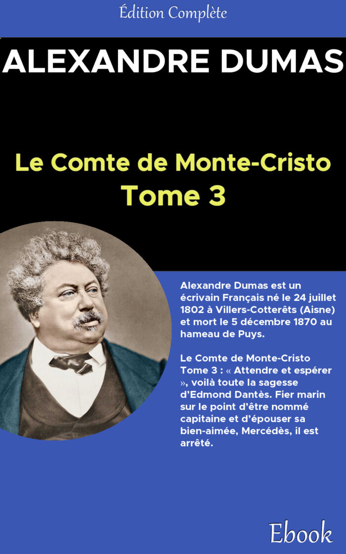 Comte de Monte-Cristo, Tome III, Le - Alexandre Dumas