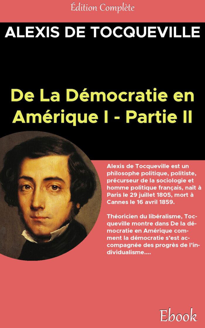 De La Démocratie en Amérique I - Partie II - Alexis de Tocqueville