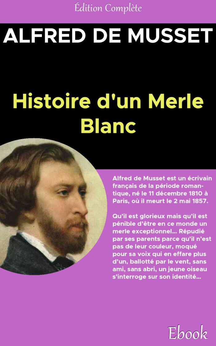 HISTOIRE D'UN MERLE BLANC - Alfred de Musset