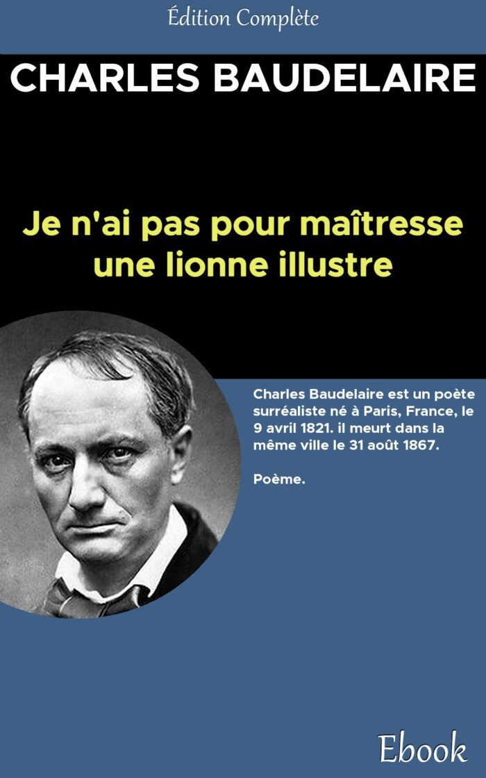 Je n'ai pas pour maîtresse une lionne illustre - Charles Baudelaire