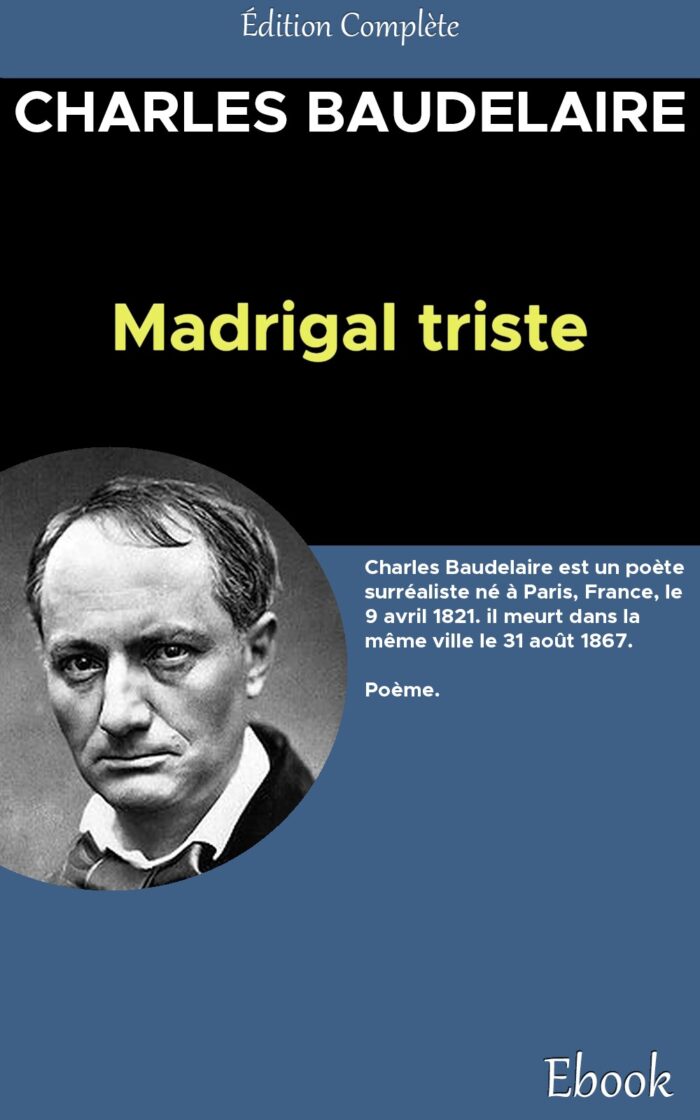 Madrigal triste - Charles Baudelaire