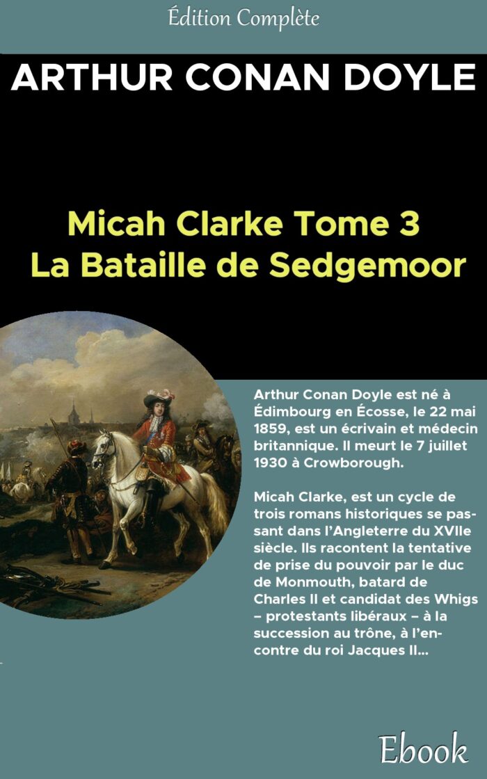 Micah Clarke - Tome III - La Bataille de Sedgemoor - Arthur Conan Doyle