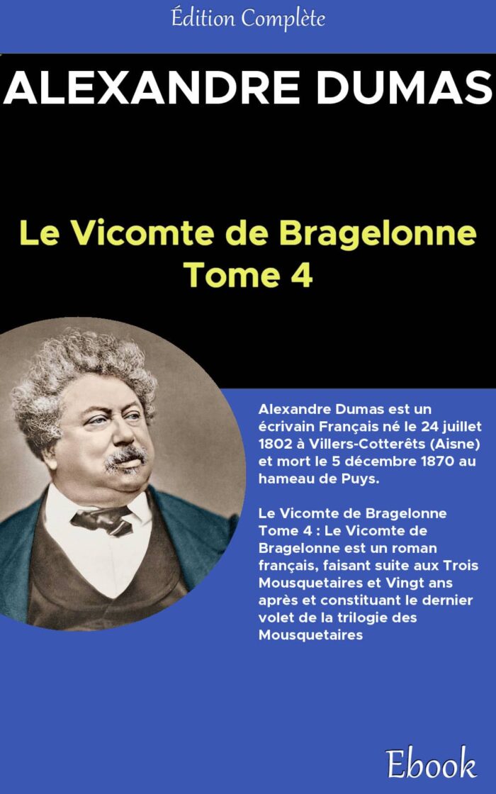Vicomte de Bragelonne, Tome IV., Le - Alexandre Dumas