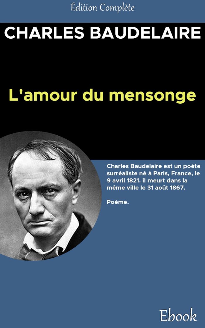 amour du mensonge, L' - Charles Baudelaire