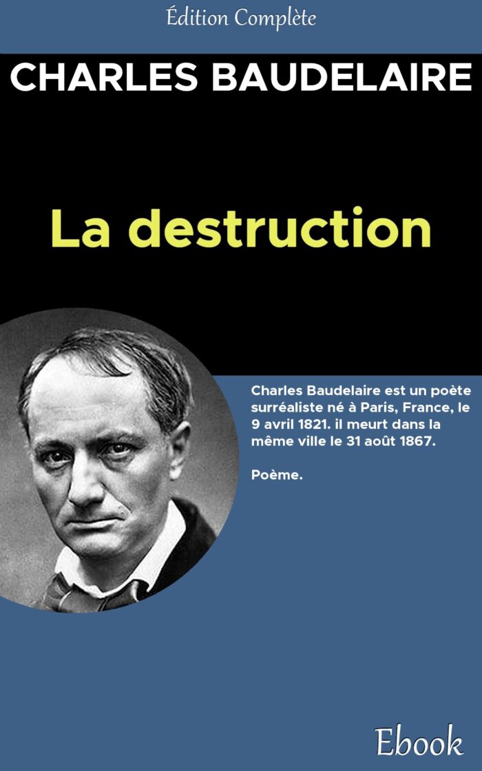 destruction, La - Charles Baudelaire