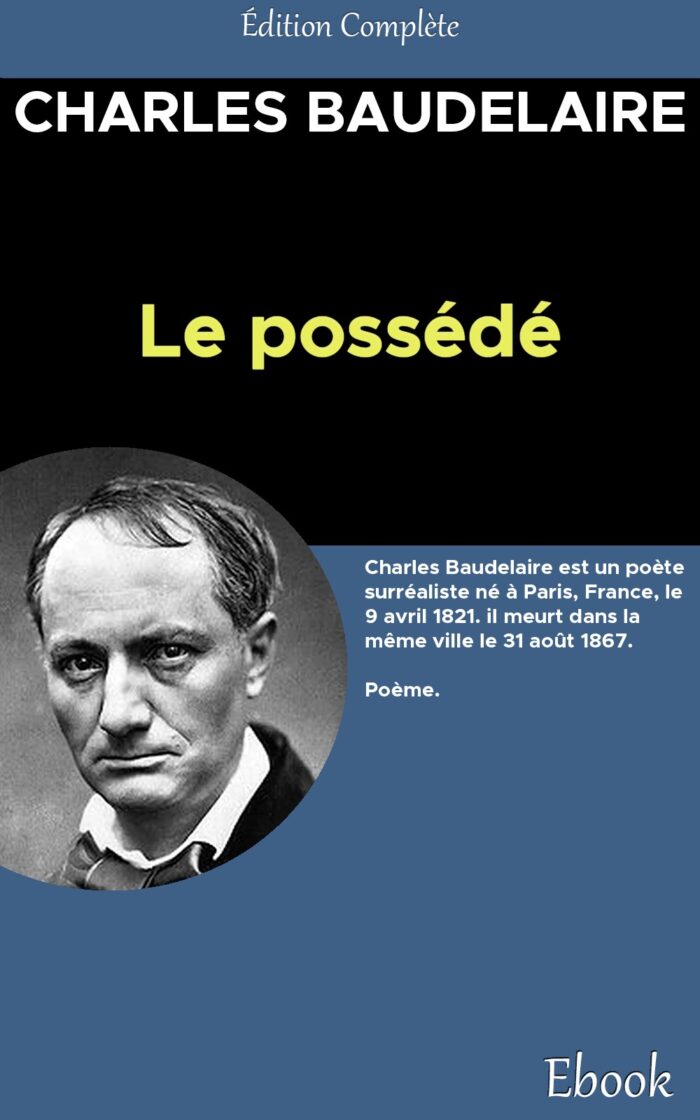 possédé, Le - Charles Baudelaire